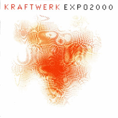Kraftwerk - Expo 2000 (I Digress Remix)