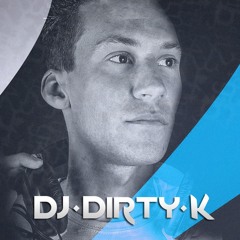 DJ Dirty K Presents I Am Dirty #3