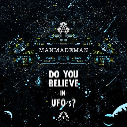 ManMadeMan - Do You Belive in UF0'S (Cybered Remix)