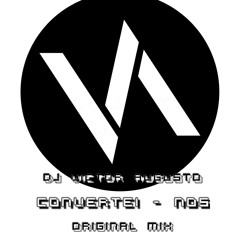 Victor Augusto feat. DJ Galvão Convertei - Vos - Original Mix