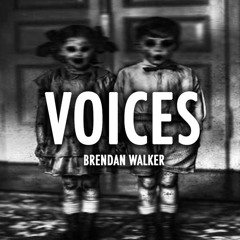 Brendan Walker - Voices (Original Mix)*FREE DOWNLOAD*