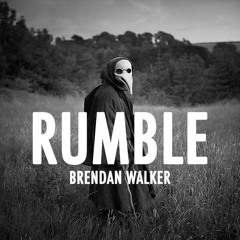 Brendan Walker - Rumble (Original Mix) *FREE DOWNLOAD*