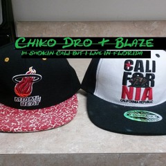 Chiko Dro & Blaze - Im Smoking Cali But I Live In Florida