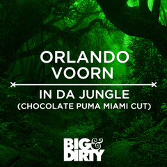 Orlando Voorn - In Da Jungle (Chocolate Puma Miami Cut) [OUT NOW]