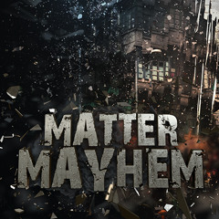Matter Mayhem - Preview SFX Only