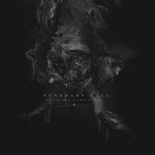 Funerary Call - The Mirror Reversed II - Excerpt3