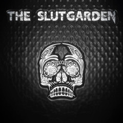 The SlutGarden - Brain Dead