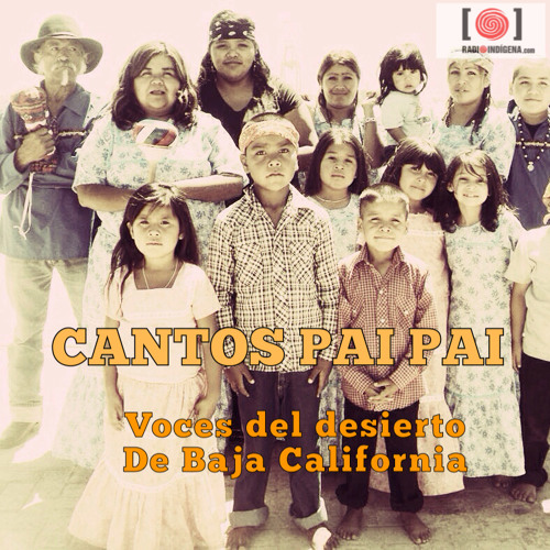 Los Pai Pai: cultura, tradición y lucha por su lengua en BC