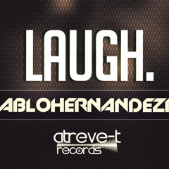 Laugh - Pablo Hernandez DJ