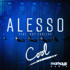 Alesso ft. Roy English - Cool (Markquis Remix)