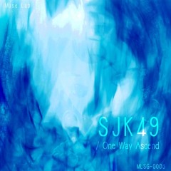 【M3 2015春】 SJK49 / One Way Ascend CrossFade(demo)