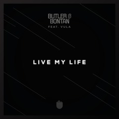 Butler & Bontan ft. Vula - Live My Life (Preview)