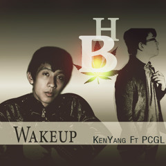 Wakekup - KenYang Ft PCGL