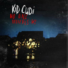 Kid Cudi | No One Believes Me