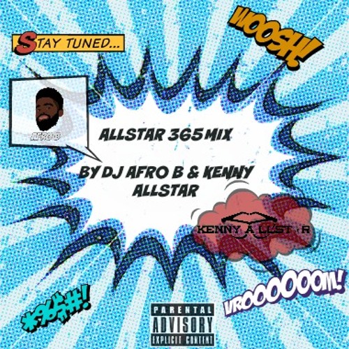 #Allstar365Mix By @DJAfroB & @KennyAllstar
