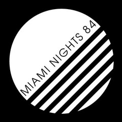 MIAMI NIGHTS 1984 ONTO SOMETHING REMIX