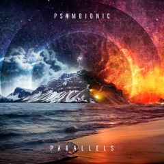 Psymbionic - Parallels LP (Part 1+2)