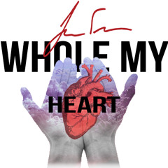 Whole My Heart