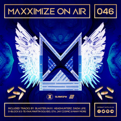 Maxximize On Air - Mixed by Blasterjaxx - Episode #046