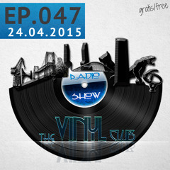 THE VINYL CLUB RADIO SHOW Episodio #047 ( 24-04-2015 )