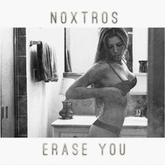 Noxtros - Erase You [eat this.]