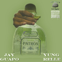 Jay Guapo ft. Relle Bey - Patron