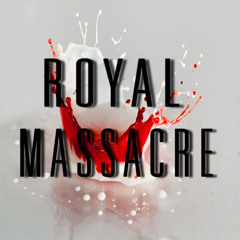 Royal Massacre | @OfficialCERT