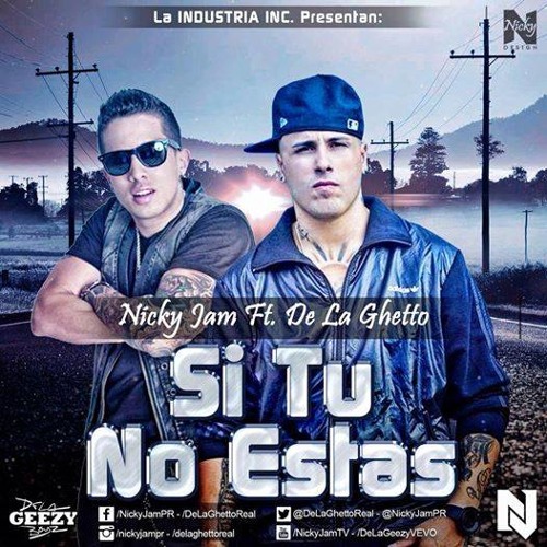 Stream Si Tu No Estas - Nicky Jam Ft. De la Ghetto [BrunoDj] by Bruno  Deejay | Listen online for free on SoundCloud