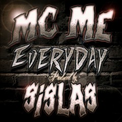 MC ME - Every Day ft. Sislas