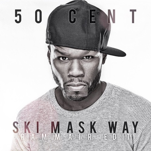 Stream 50 Cent - Ski Mask Way (RAMMAIR EDIT) by RAMMAIR | Listen online for  free on SoundCloud
