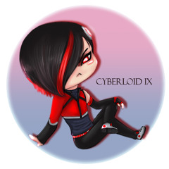 Cyberloid IX -Broken- Im Sorry. Im Sorry
