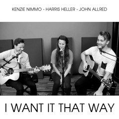 Backstreet Boys - I Want It That Way w/ Kenzie Nimmo & Harris Heller (Free Download)