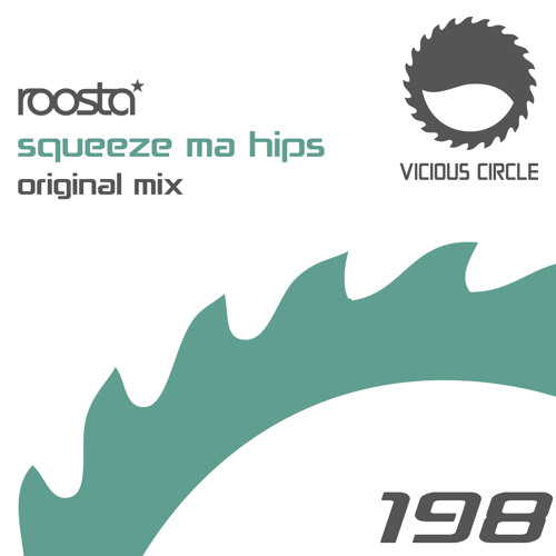 Roosta - Squeeze Ma Hips [Vicious Circle]