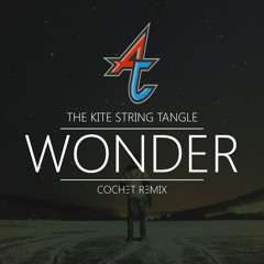 Adventure Club - Wonder (Feat. The Kite String Tangle) [Cochet Remix]