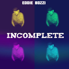 Eddie Bozzi - Incomplete