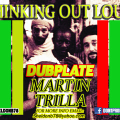 MARTIN TRILLA - DJ SLAUGHTA - THINKING OUT LOUD - DUBPLATE -  FAR EAST RIDDIM 2015 DJ DON1 MIX