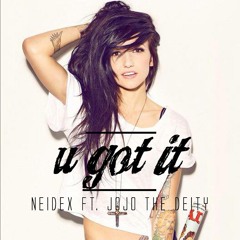 Neidex feat. Jojo The Deity - U Got It (Original Mix)