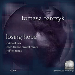 Tomasz Barczyk - Losing Hope (Original Mix) Preview