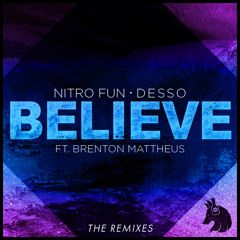 Nitro Fun & Desso - Believe Feat. Brenton Mattheus (Rhodz Remix)