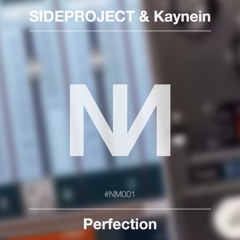 SIDEPROJECT & Kaynein - Perfection (Original Mix)