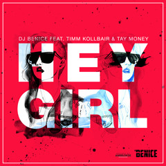 DJ BeNice Ft. Timm Kollbair & Tay Money - Hey Girl
