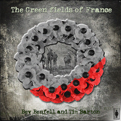 The Green Fields Of France (Bev Benfell and Tim Barton)