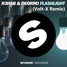 R3hab & Deorro - Flashlight (Volt-X Extended Remix)