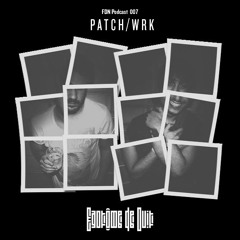 Fantôme De Nuit Podcast 007: Patch/wrk.