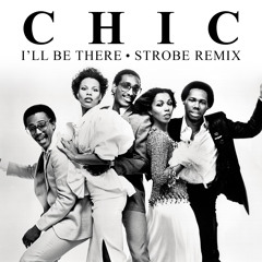 Chic - I'll Be There (Strobe Soup For Two Extended) Official