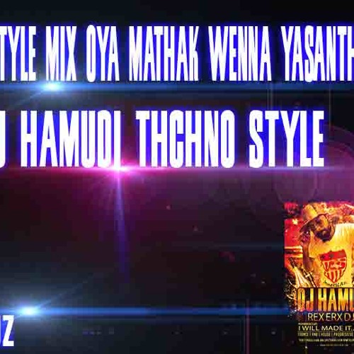 Mathak Stream 2015 Techno Style Mix Oya Mathak Wenna Yasantha Thenabadu Dj ...