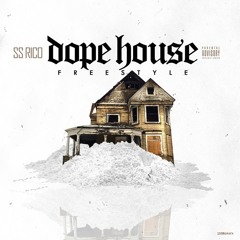 Ss Rico - Dope House Freestyle