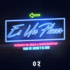 Ronald 'El Killa' Ft. Kafu Banton - Es Un Placer (Prod. Por Dayme & El High)