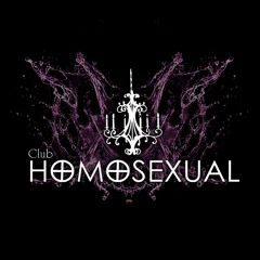 Club Homosexual Mixtape - Friday 1st May @ Club Chic Bham - Mixed live by Yan.