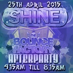 Shine Bounce Factory Afterparty Set